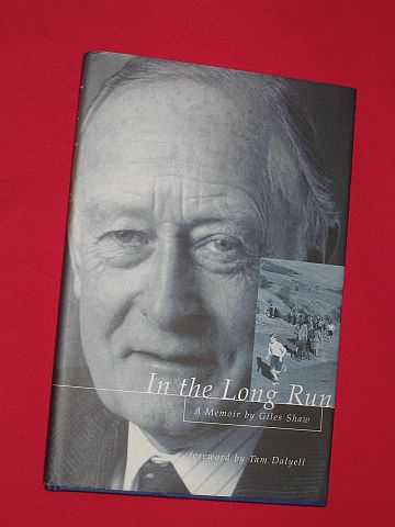 Shaw, Giles - In the Long Run:Tales of a Yorkshire Life