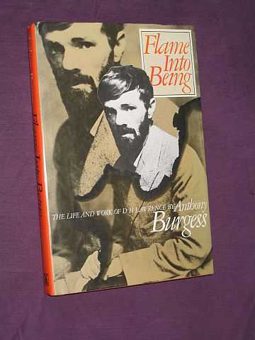 Burgess, Anthony - Flame into Being: The Life and Work of D H Lawrence