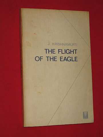 Krishnamurti, Jiddu - The Flight of the Eagle
