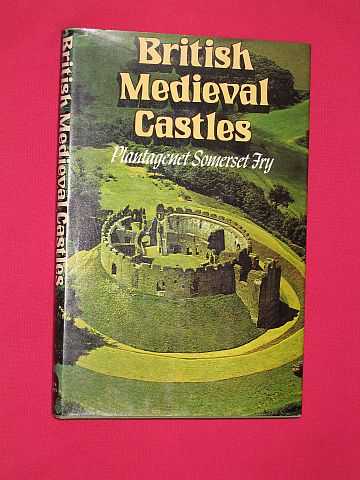 Fry, Plantagenet Somerset - British Medieval Castles