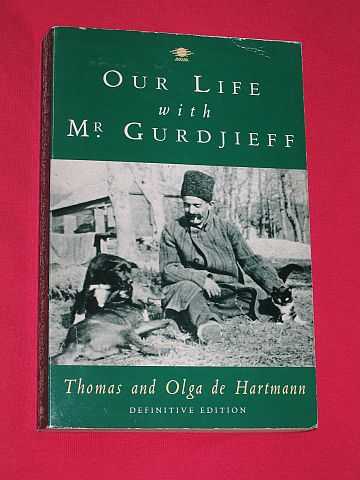 de Hartmann, Thomas & Olga - Our Life with Mr. Gurdjieff (Definitive Edition)