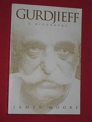 Moore, James - Gurdjieff: A Biography