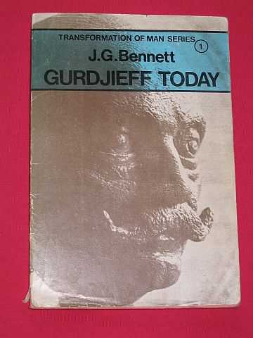 Bennett, John G - Gurdjieff Today (Transformation of Man series - No. 1)