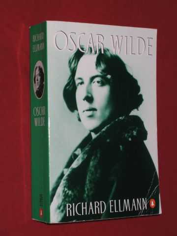 Ellmann, Richard - Oscar Wilde : A Biography
