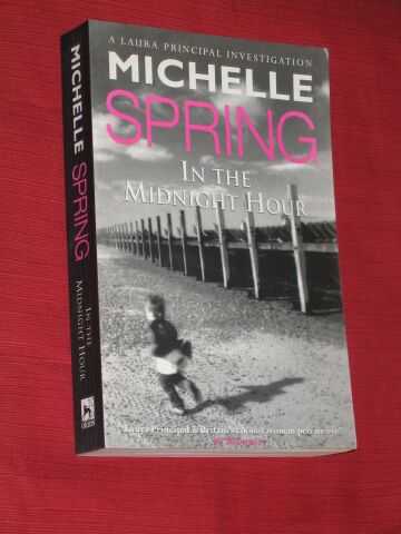 Spring, Michelle - In the Midnight Hour (SIGNED COPY)
