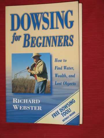 Webster, Richard - Dowsing for Beginners: How to Find Water, Wealth and Lost Objects