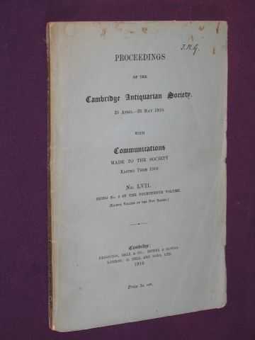 Various / Unstated - Proceedings of the Cambridge Antiquarian Society, 25th April - 23rd May 1910 with Communications Made to the Society Easter Term 1910 - No. LVII Being No. 3 of the 14th Vol. (8th Vol. of New series)