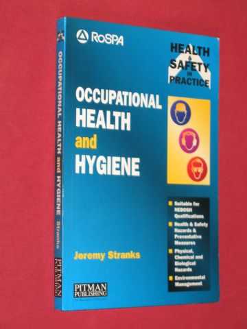 Stranks, Jeremy - Occupational Health and Hygiene : (Health & Safety in Practice Guide)