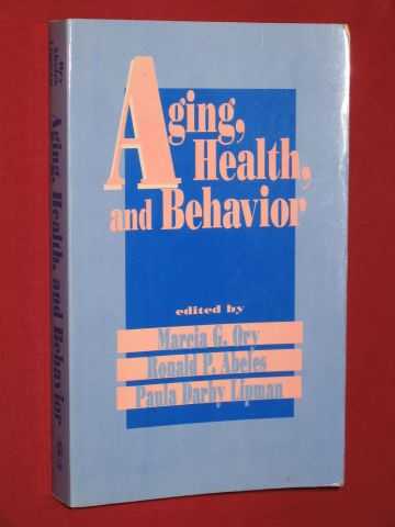 Ory, Marcia G.; Lipman, Paula D.; Abeles, Ronald P. - Aging, Health, and Behavior