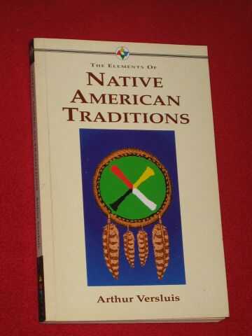 Versluis, Arthur - The Elements of Native American Traditions