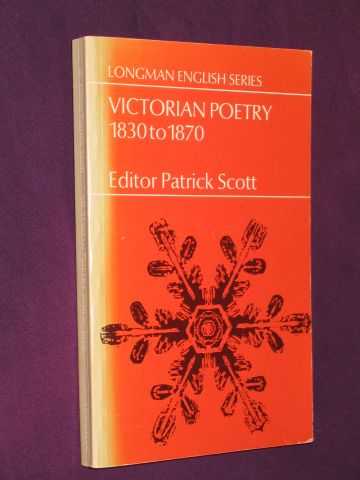 Scott, Patrick (editor) - Victorian Poetry 1830 - 1870