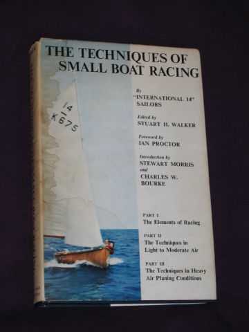 Walker, Stuart (edit.) - Techniques of Small Boat Racing, The