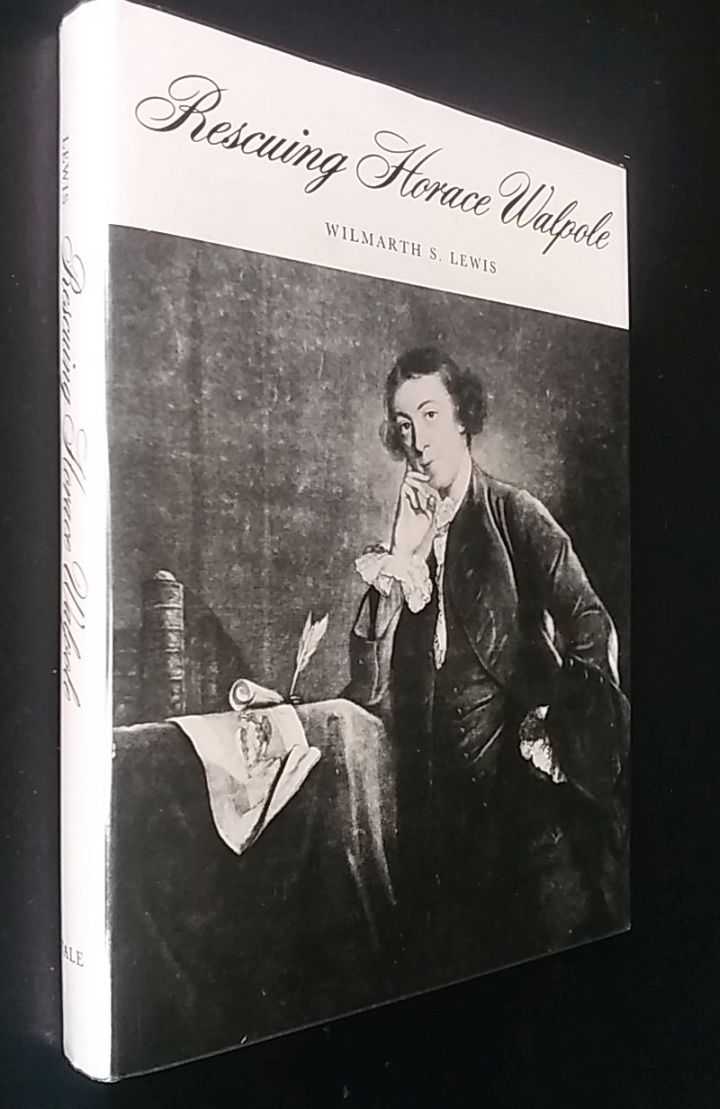 Wilmarth Lewis - Rescuing Horace Walpole