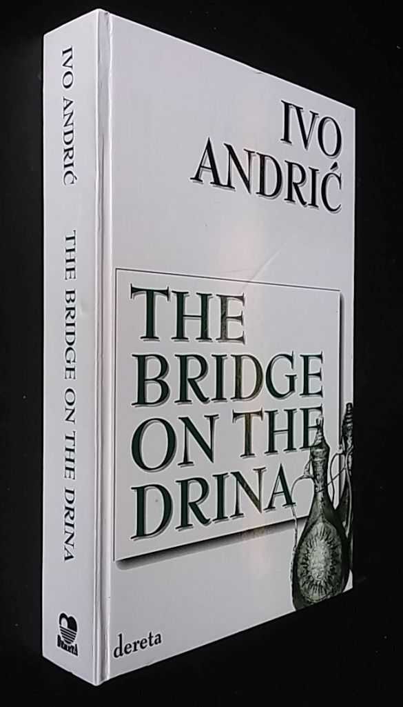 Ivo Andric - The Bridge On The Drina
