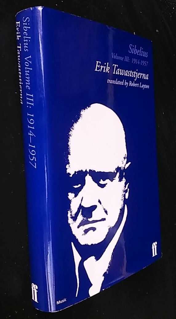 Erik Tawaststjerna - Sibelius, Vol. III: 1914-57