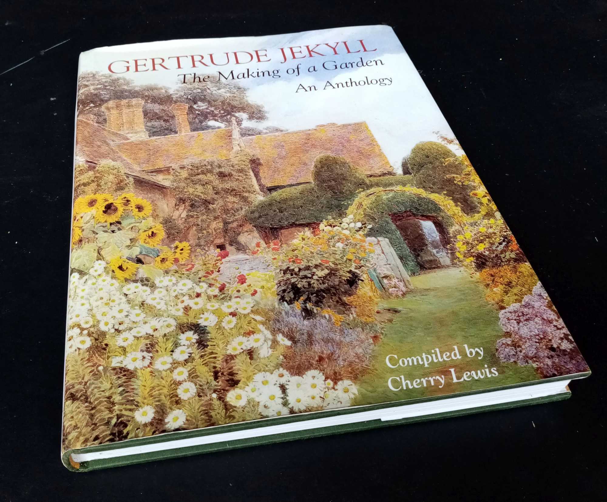 Gertrude Jekyll - Gertrude Jekyll: The Making of a Garden. An Anthology 