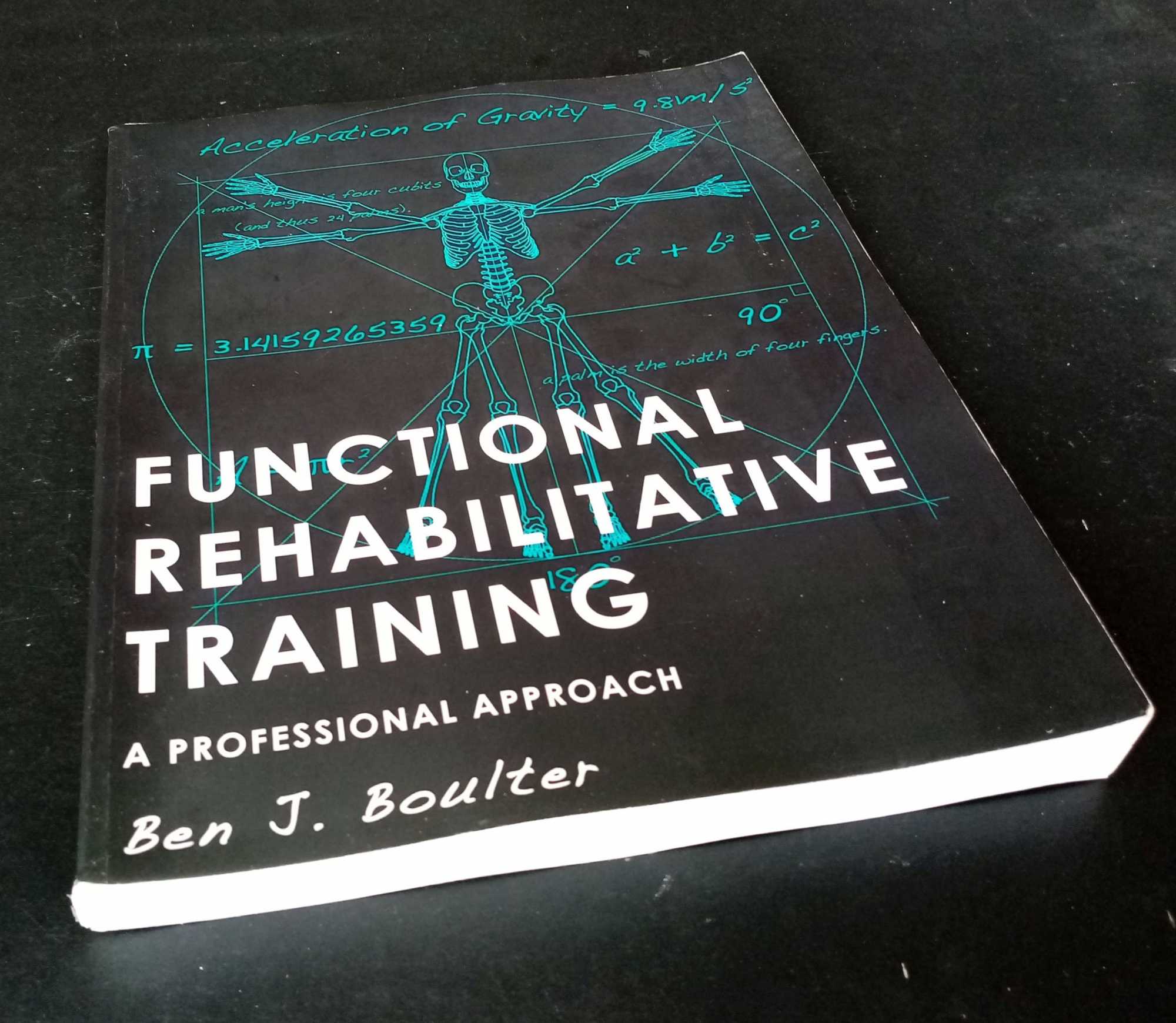 Ben Boulter - Functional Rehabilitative Training: A Professional Approach