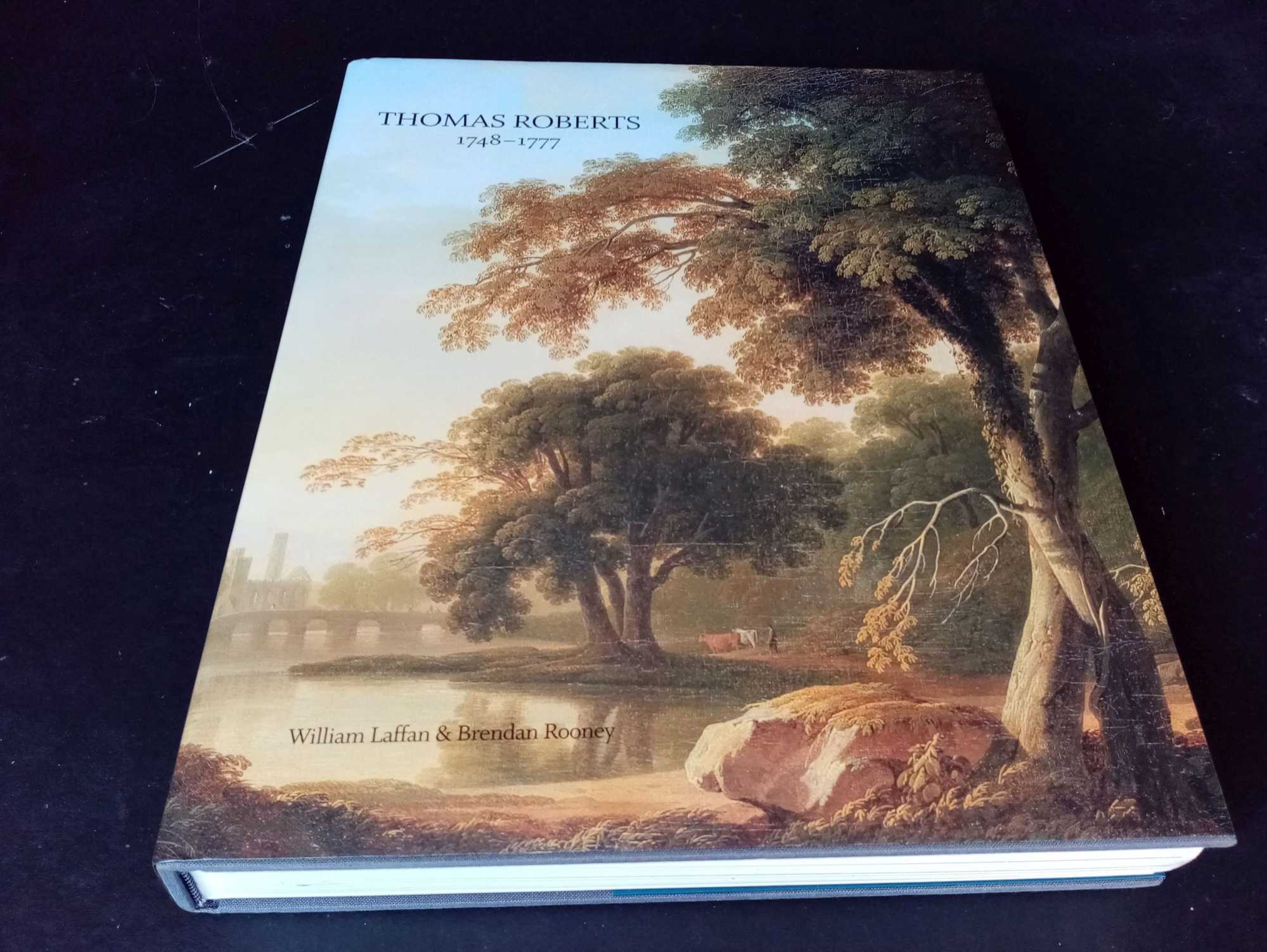 William Laffan - Thomas Roberts: Landscape and Patronage in Eighteenth-century Ireland