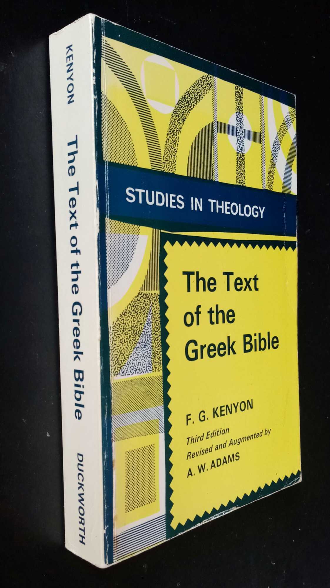 FG Kenyon - The Text of the Greek Bible