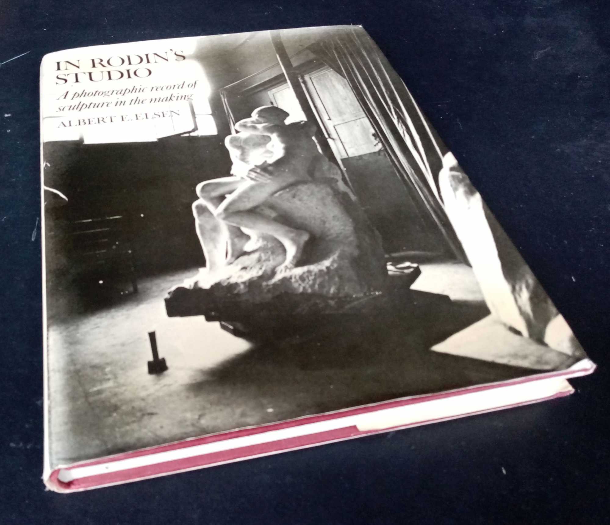 Albert E. Elsen - In Rodin's studio : a photographic record of sculpture in the making