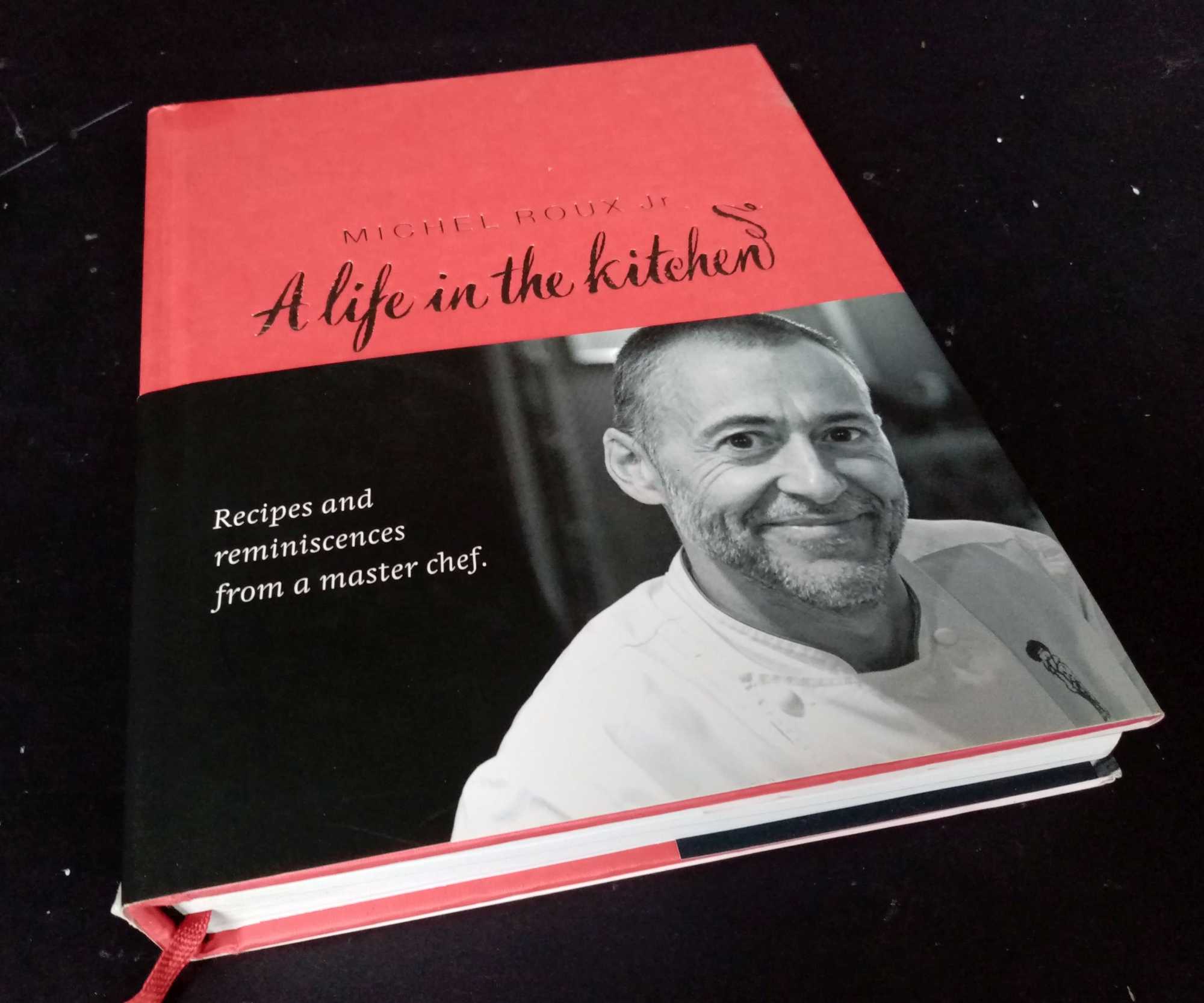 Michel Roux Jr. - A life in the kitchen   SIGNED/Inscribed