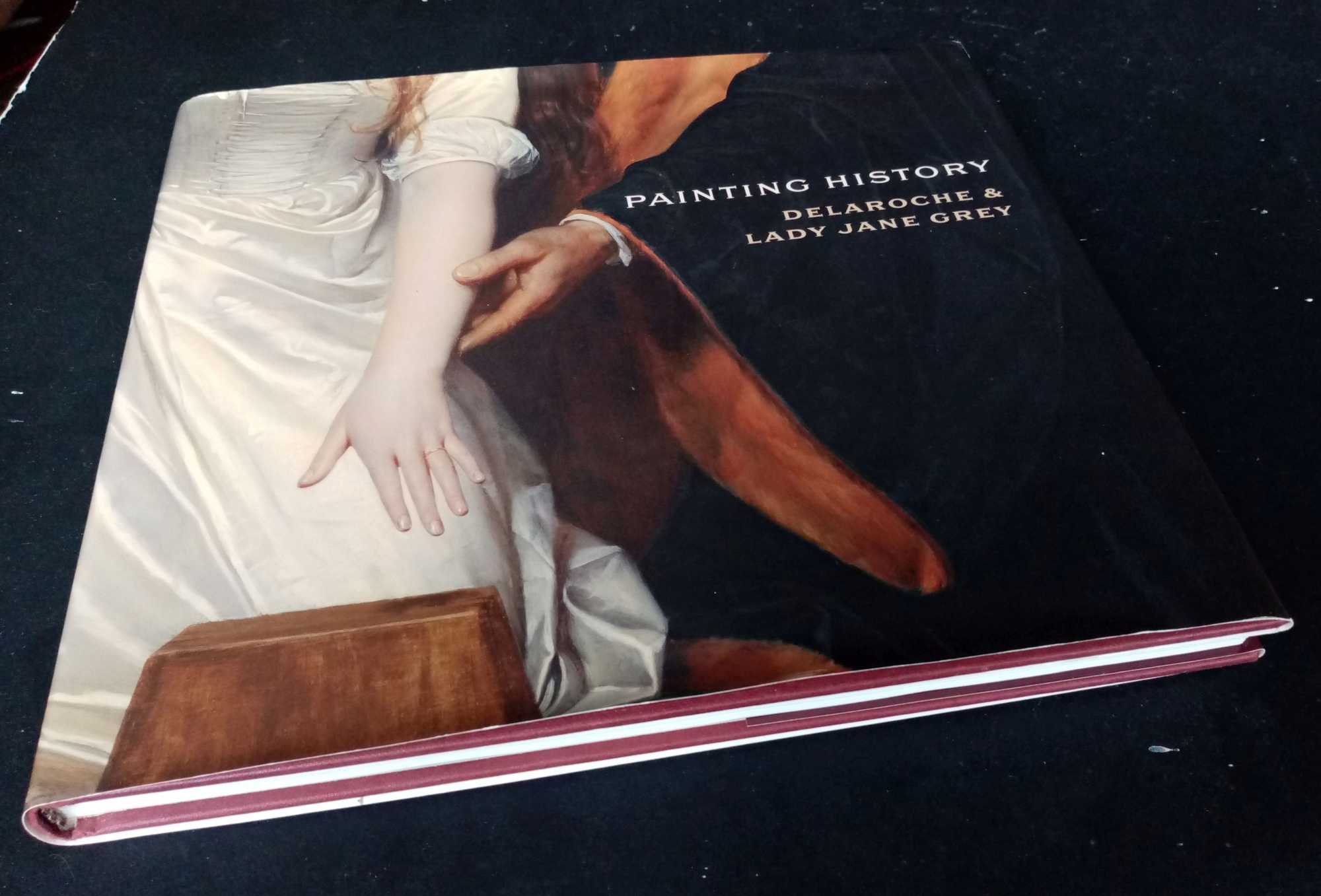 Stephen Bann - Painting History: Delaroche and Lady Jane Grey