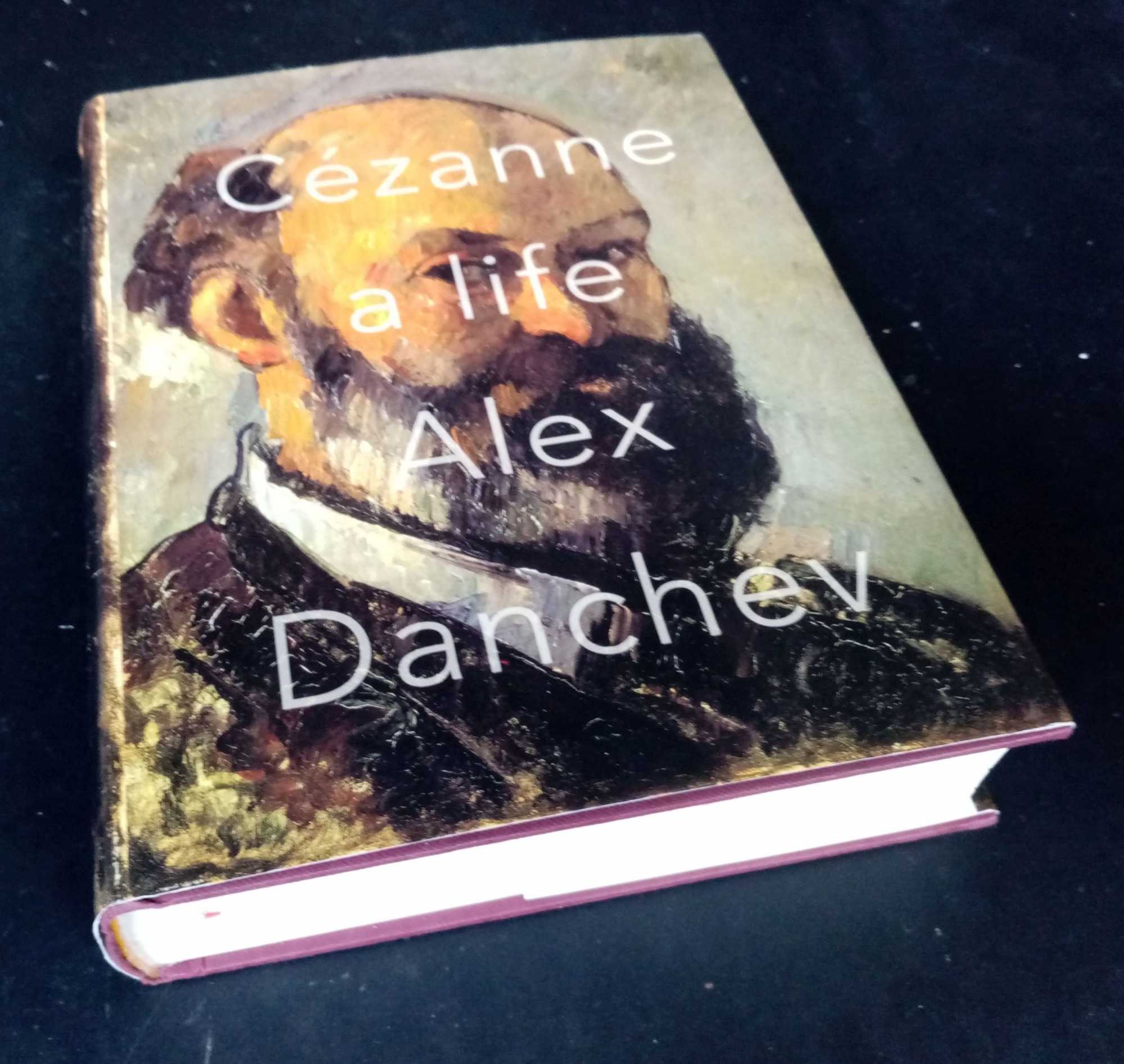 Alex Danchev - Cezanne: A Life