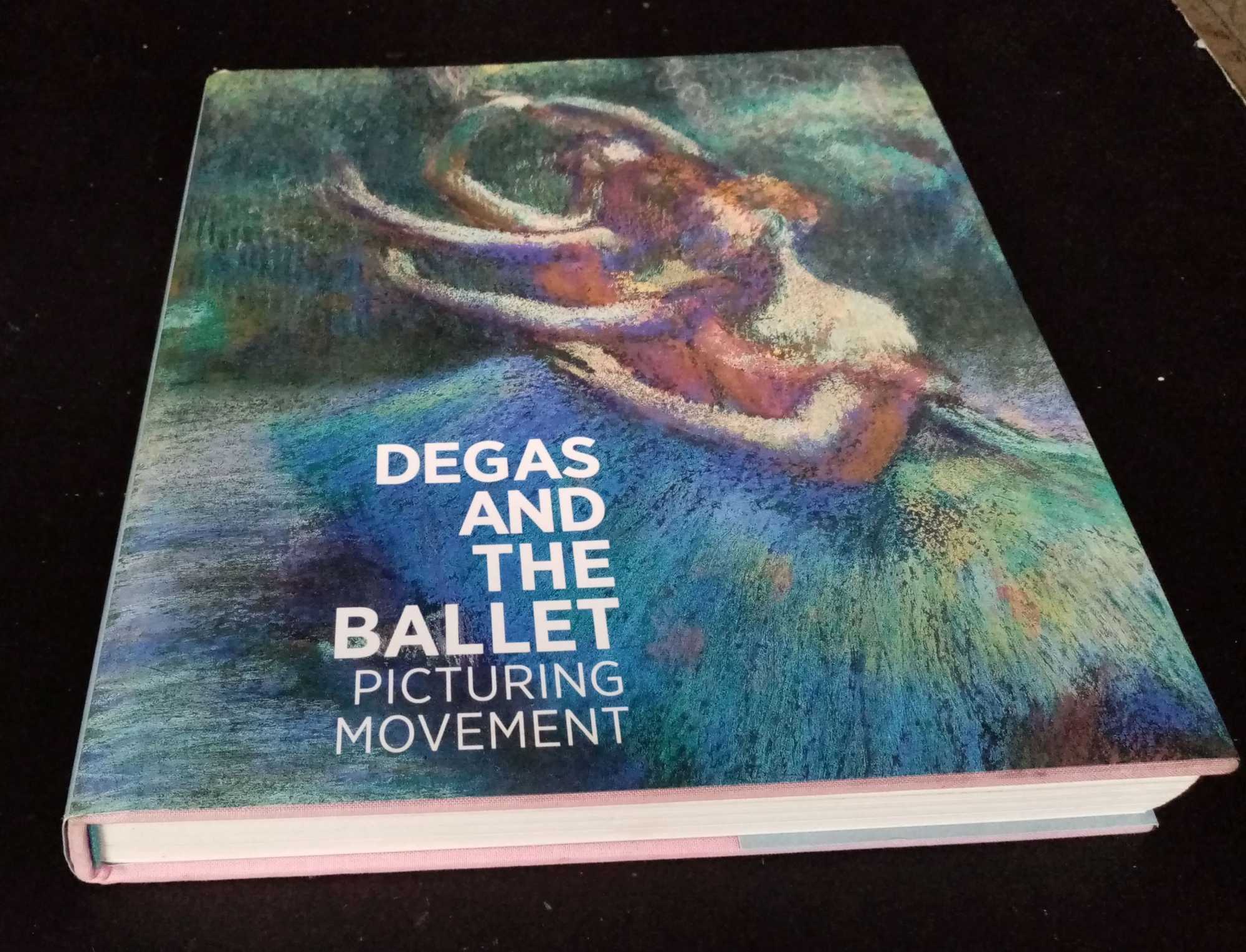Richard Kendall - Degas and the Ballet: Picturing Movement