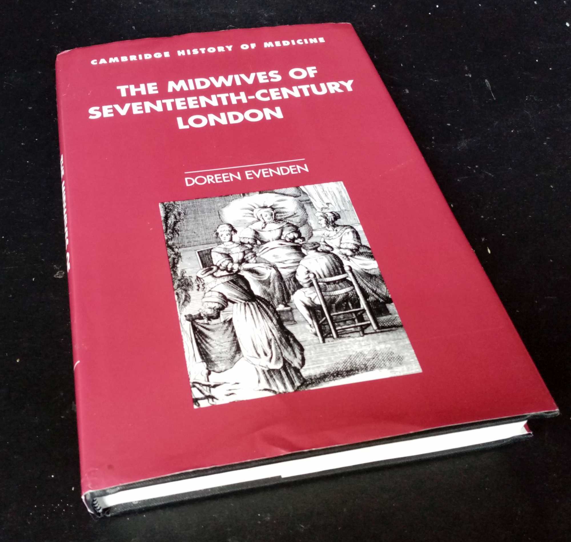 Doreen Evenden - The Midwives of Seventeenth-Century London