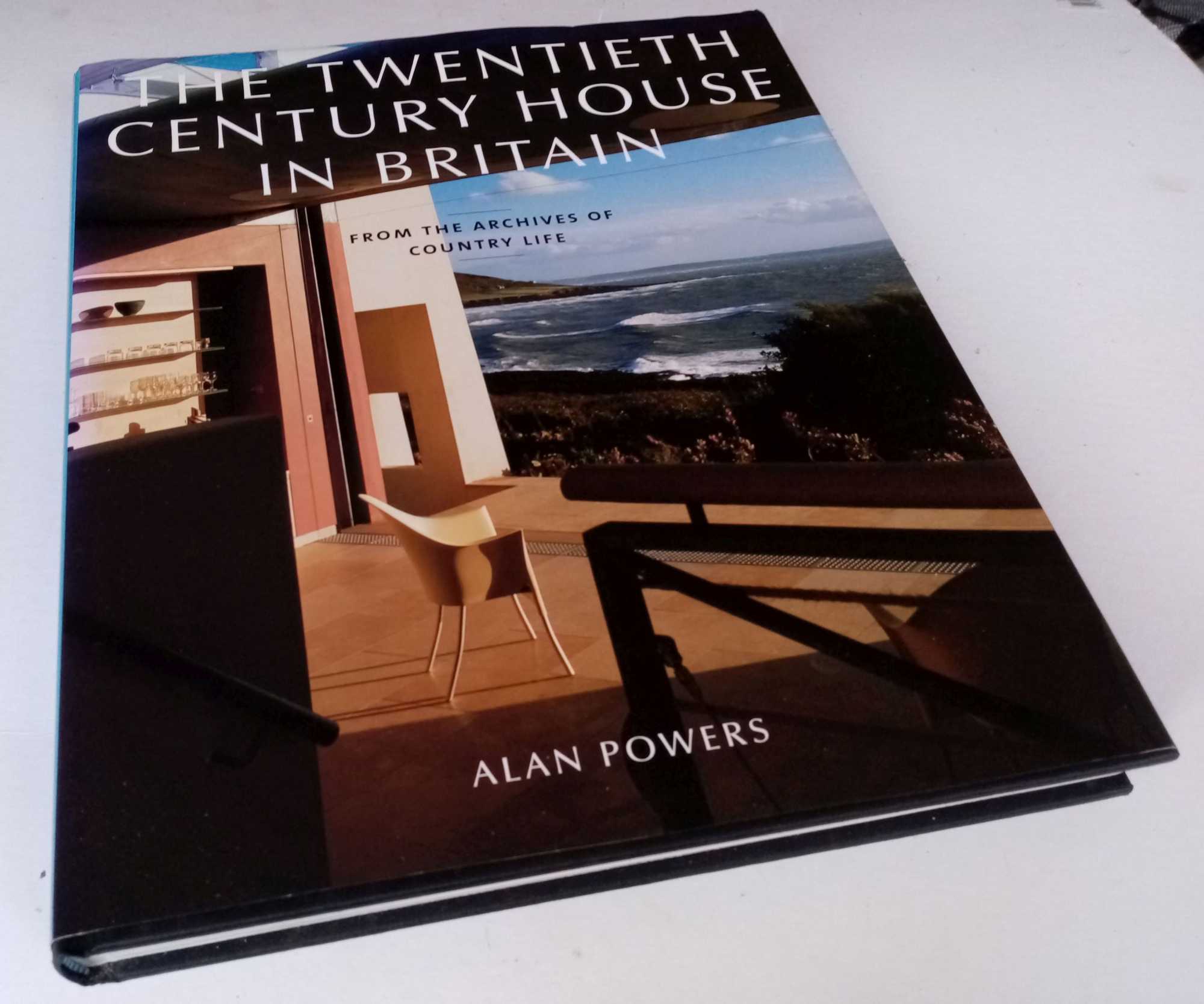 Alan Powers - Twentieth Century Houses in Britain: From the Archives of 
