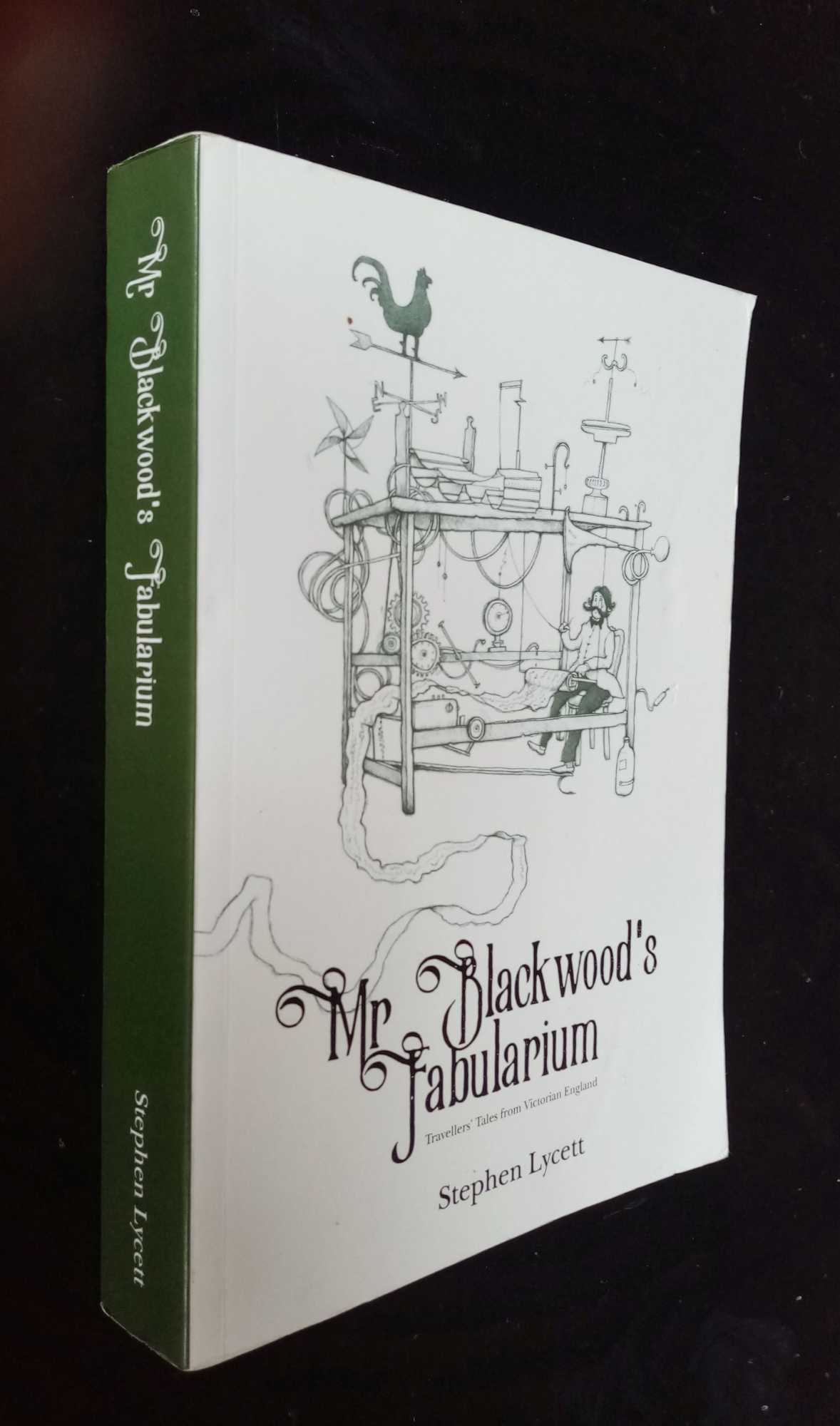 Stephen Lycett - Mr Blackwood's Fabularium   SIGNED/ Inscribed
