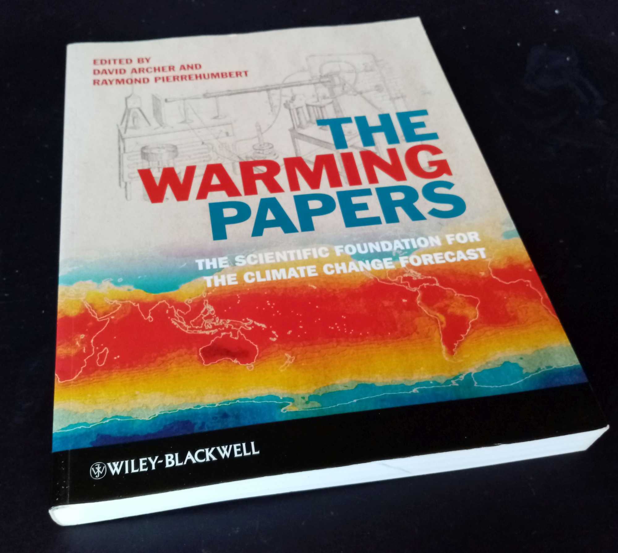 David Archer, ed. - The Warming Papers: The Scientific Foundation for the Climate Change Forecast