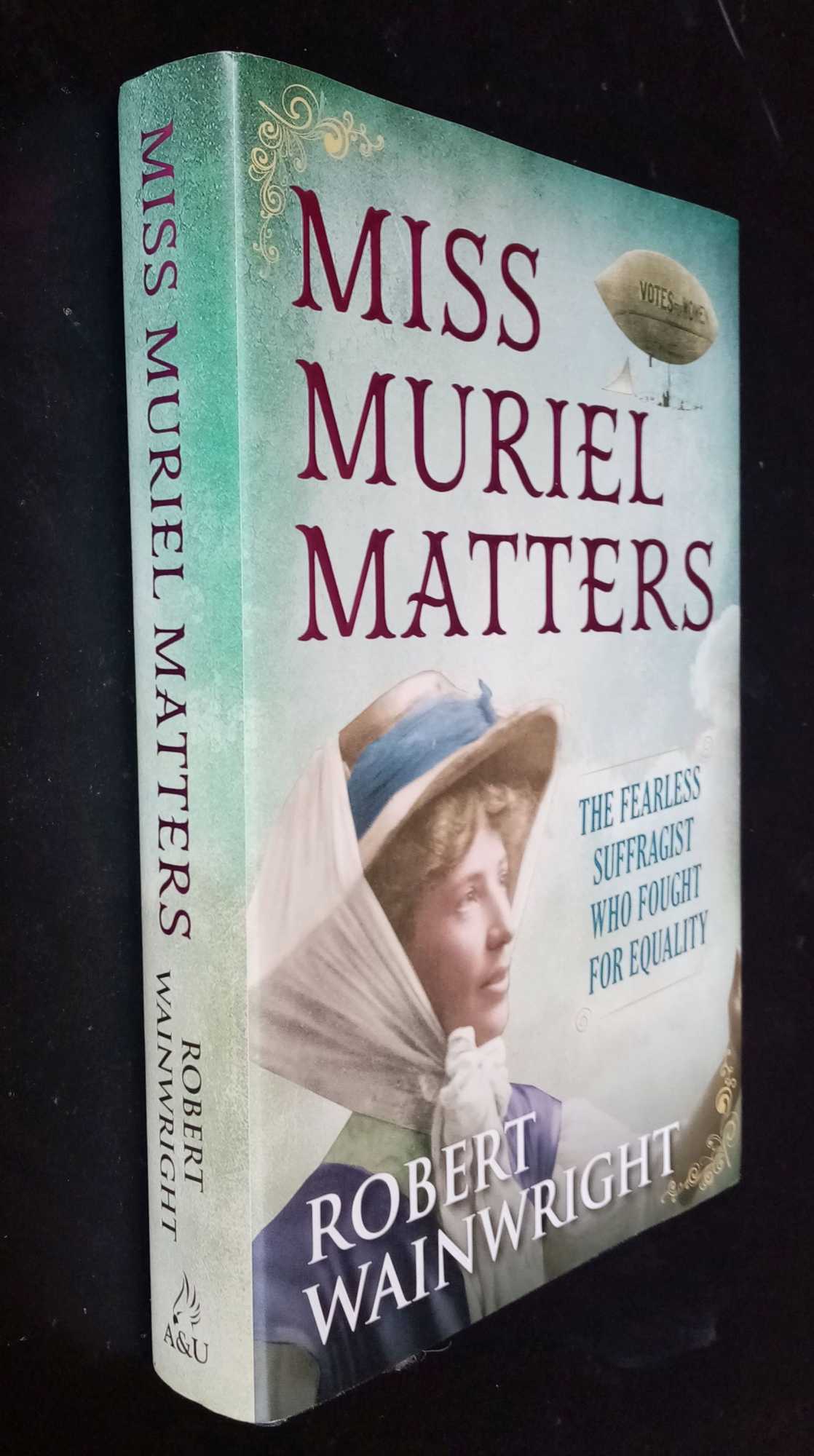 Robert Wainwright - Miss Muriel Matters: The fearless suffragist who fought for equality