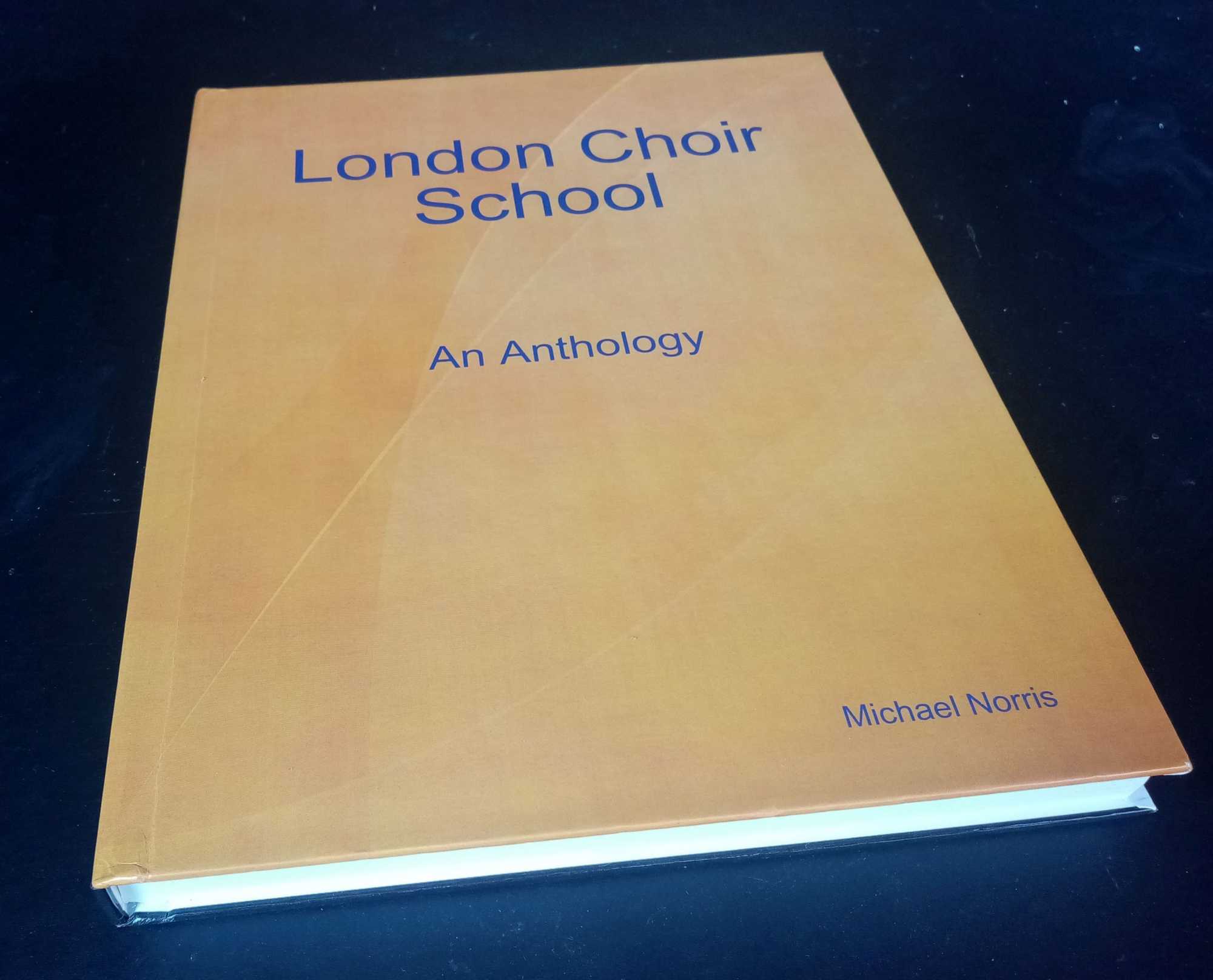 Michael Norris - London Choir School   An Anthology