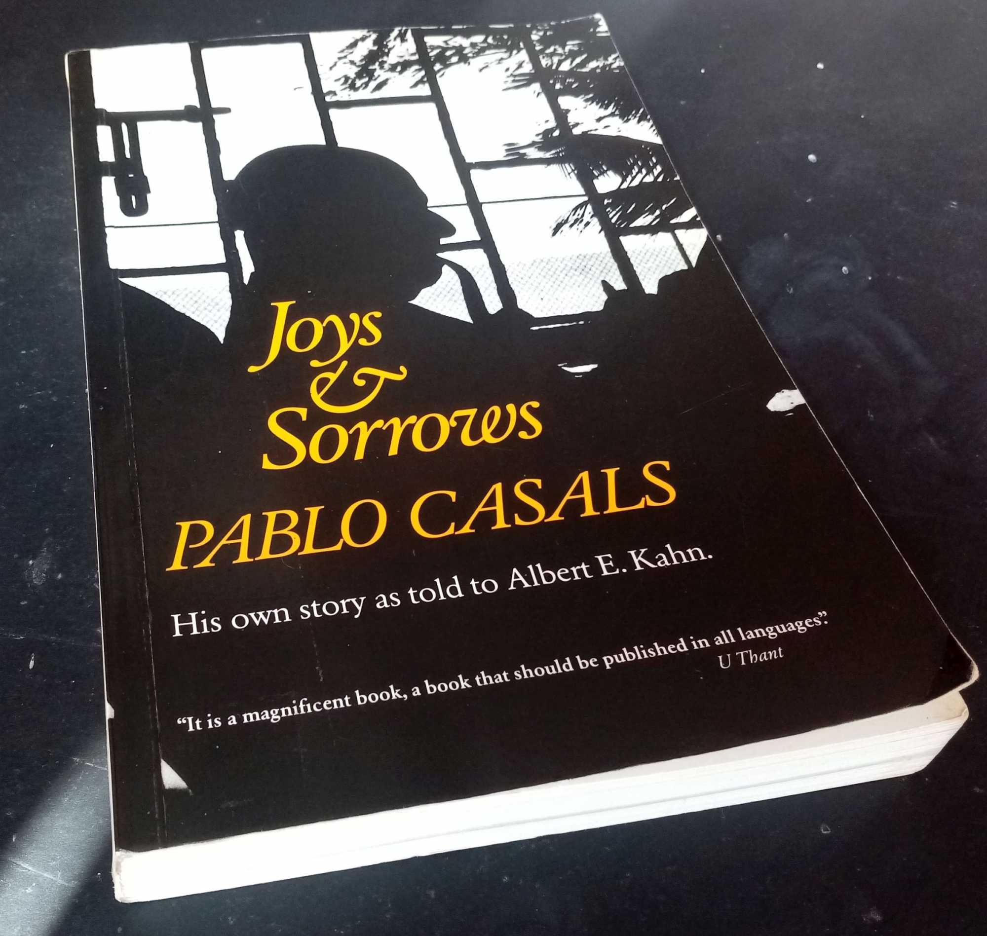 Pablo Casals/ Albert Kahn - Joys and Sorrows