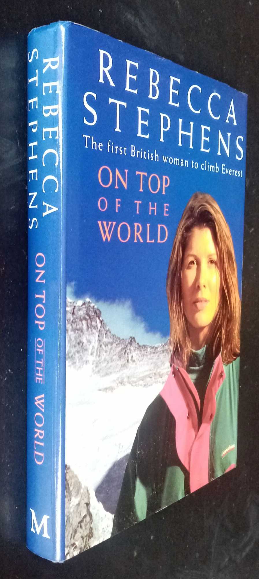 Rebecca Stephens - On Top Of The World     SIGNED/Inscribed
