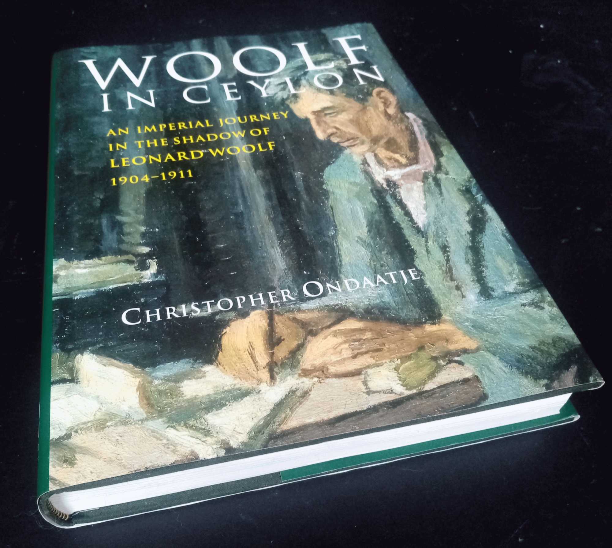 Christopher Ondaatje - Woolf in Ceylon: An Imperial Journey in the Shadow of Leonard Woolf 1904-1911