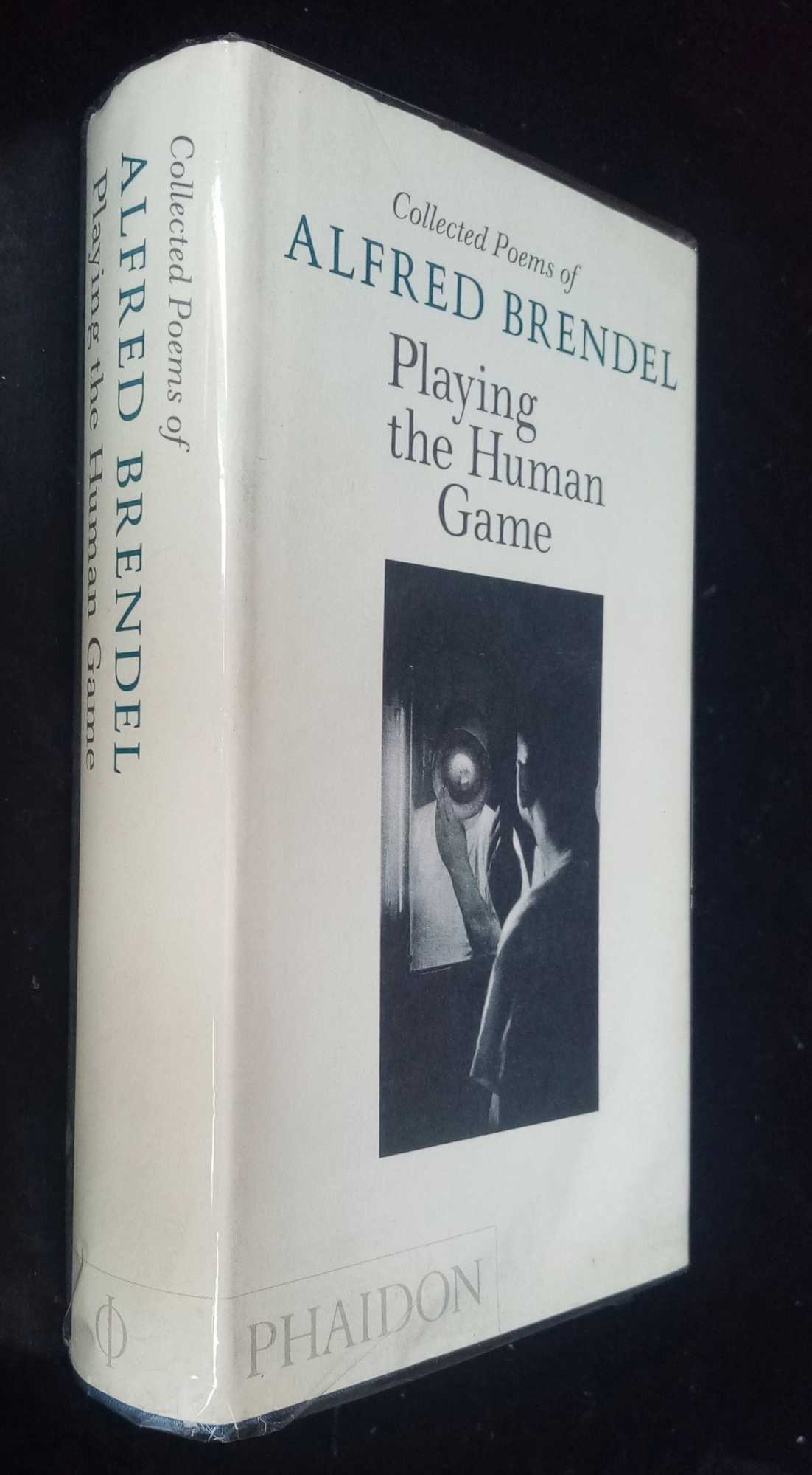 Alfred Brendel - Playing the Human Game: Collected Poems of Alfred Brendel