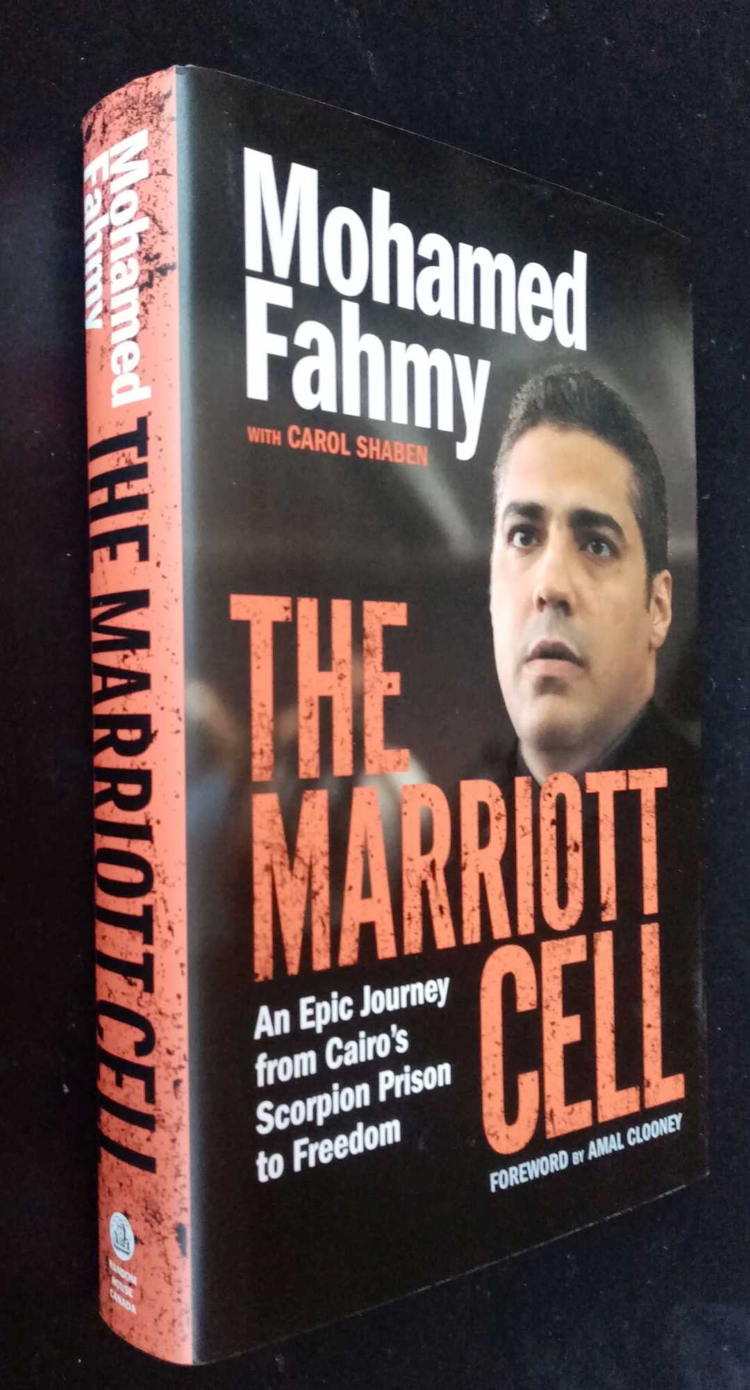 Mohamed Fahmy - Marriott Cell, The: An Epic Journey from Cairo's Scorpion Prison to Freedom