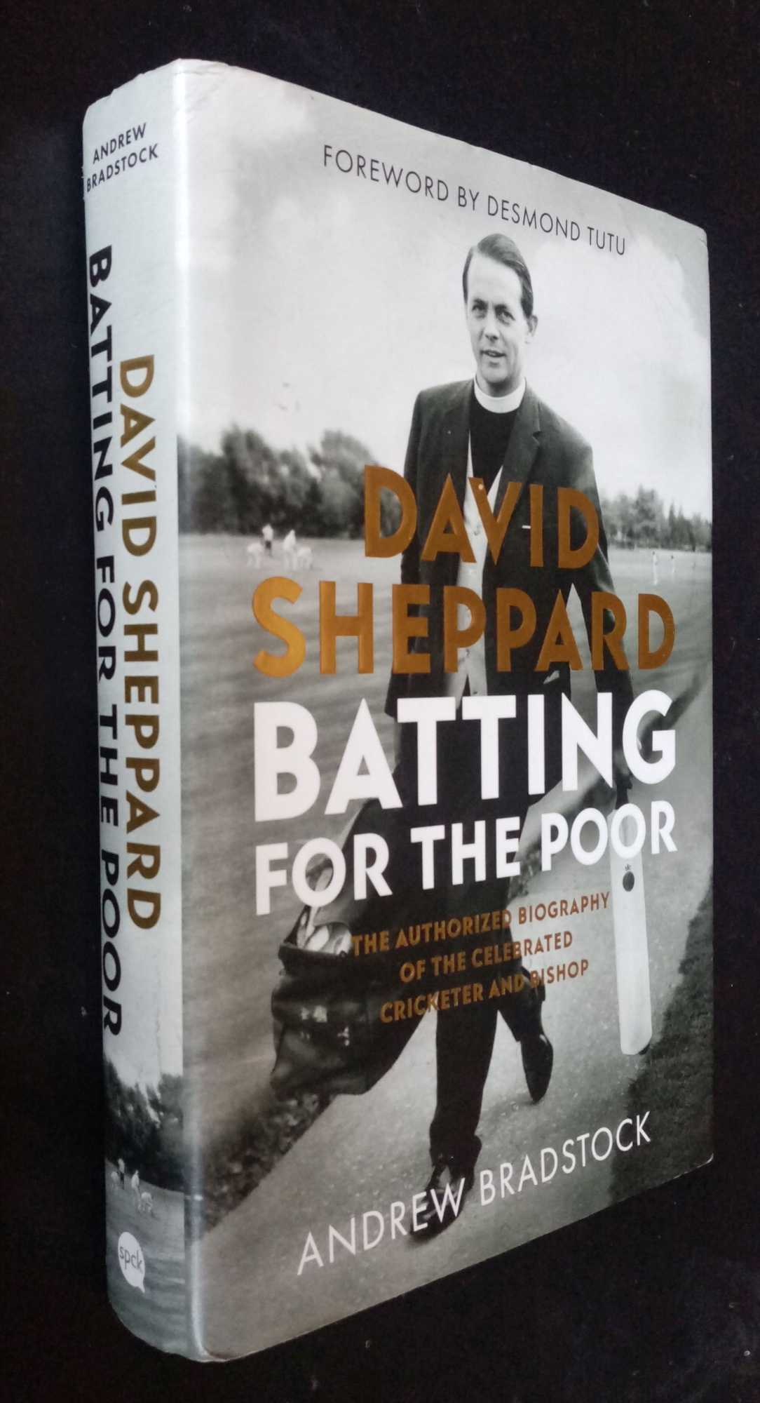 Andrew Bradstock - David Sheppard: Batting for the Poor: The authorized biography of the celebrated cricketer and bishop   SIGNED/Inscribed