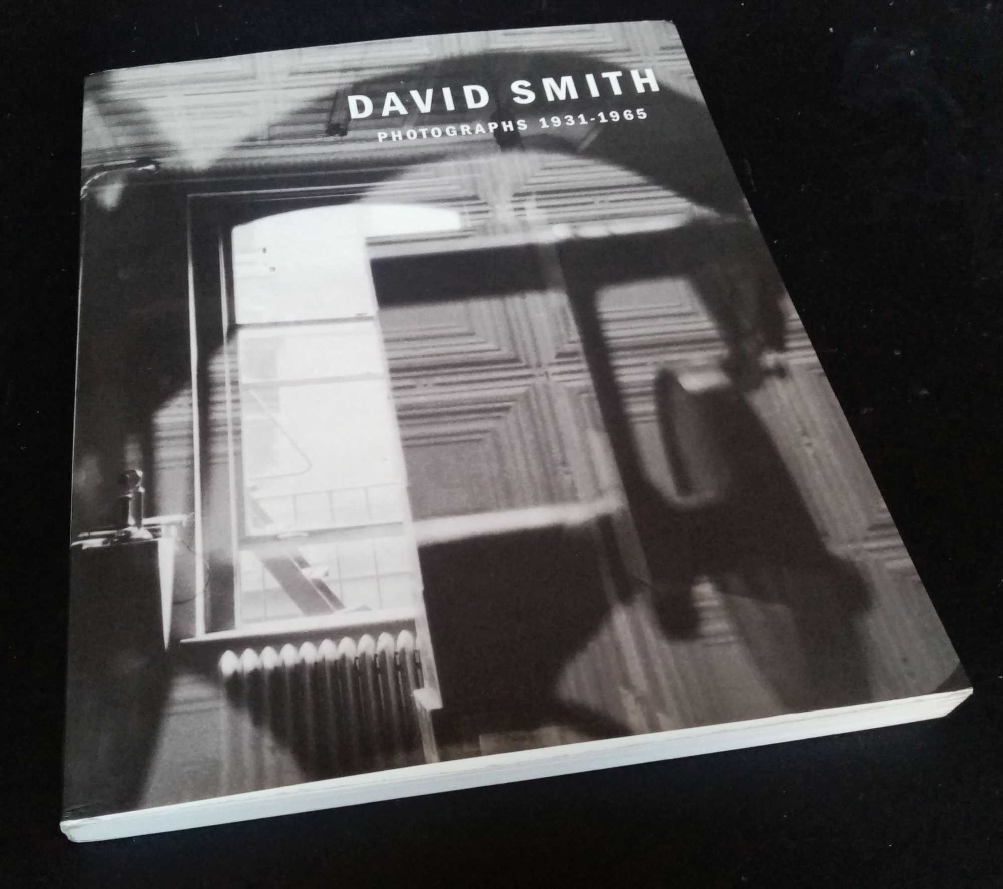Rosalind E. Krauss, intro. - David Smith: Photographs 1931-1965