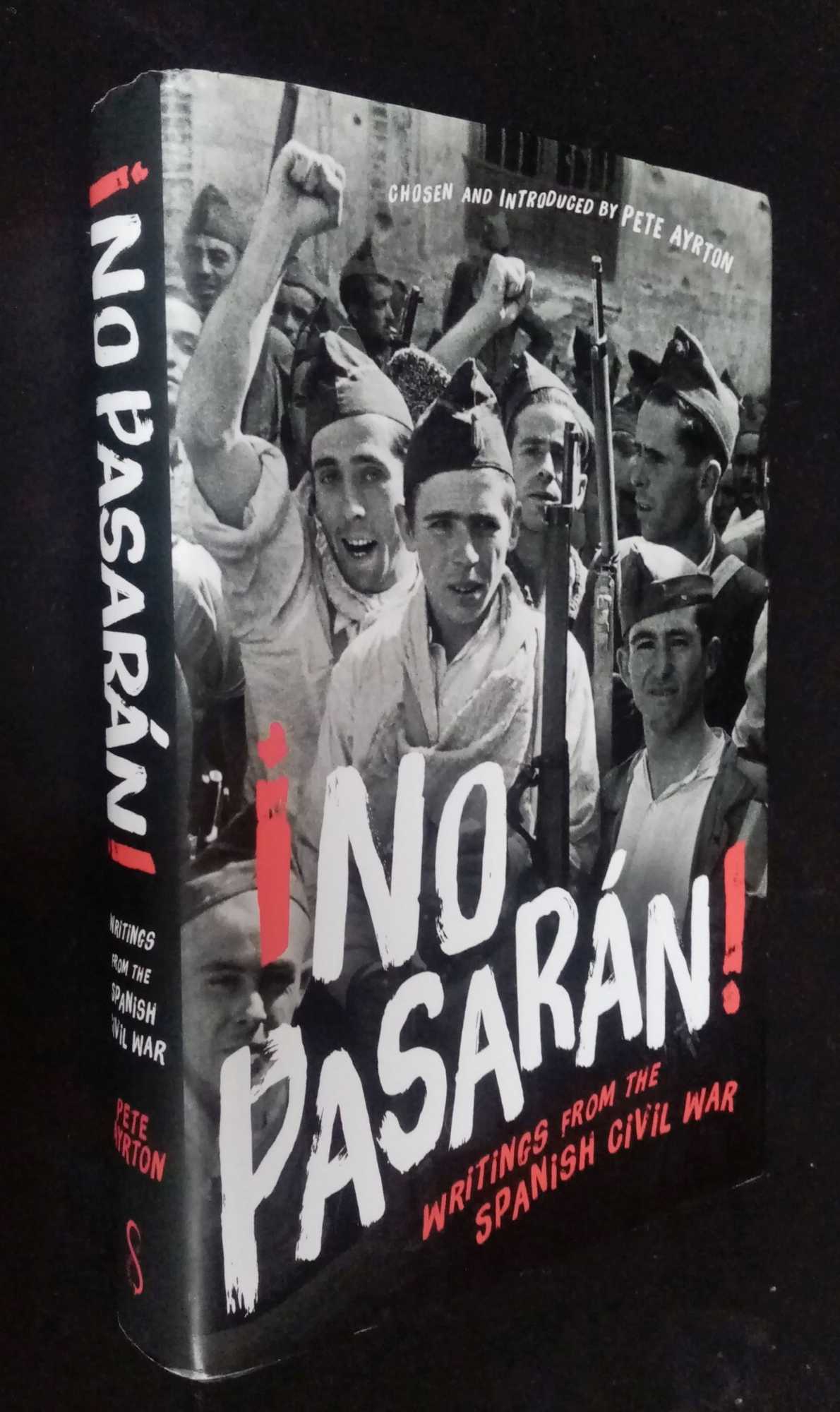 Pete Ayrton, ed. - No Pasaran!: Writings from the Spanish Civil War