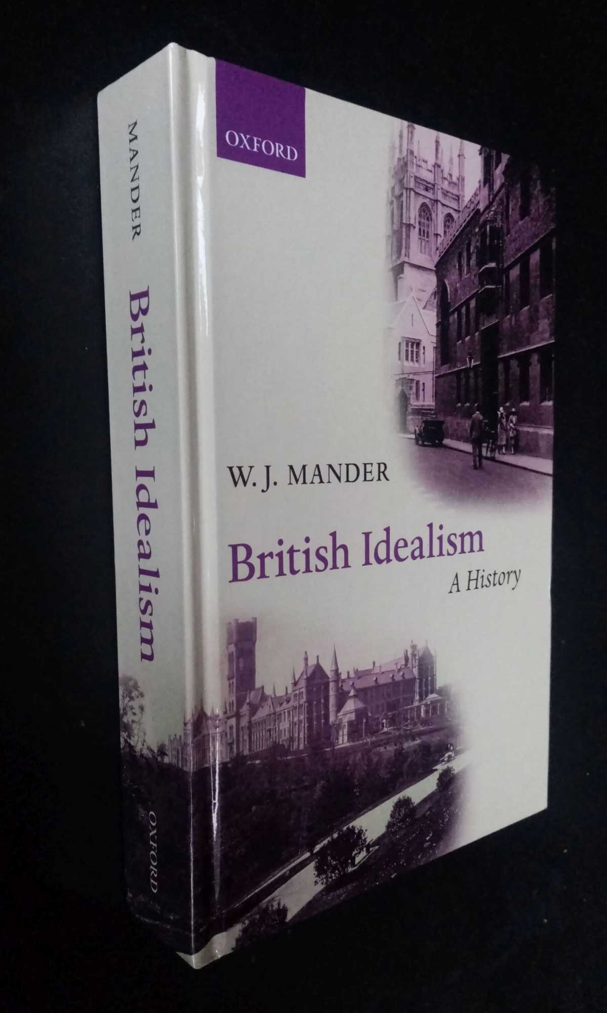WJ Mander - British Idealism: A History