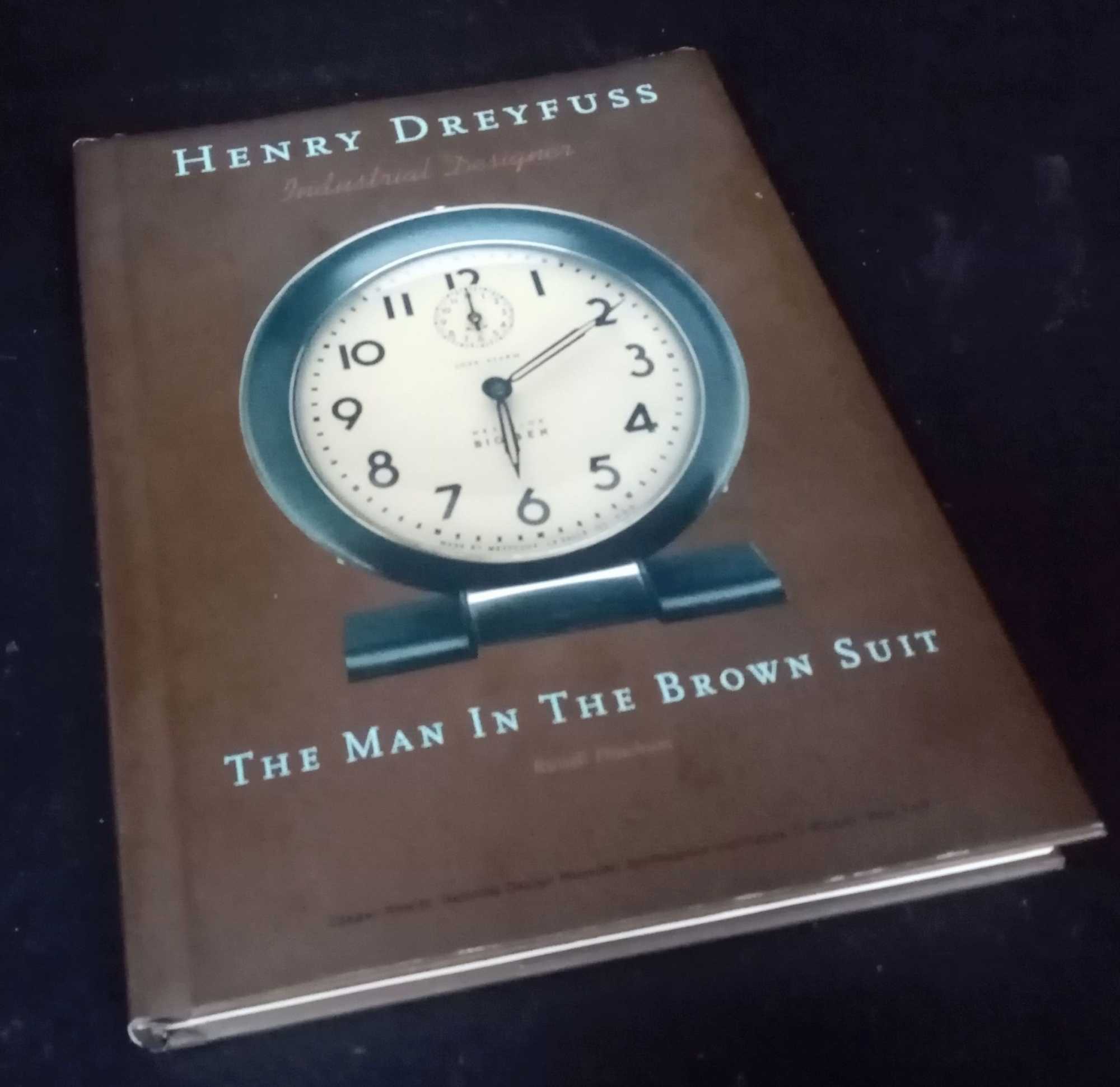 Russell Flinchum - Henry Dreyfuss, Industrial Designer: The Man in the Brown Suit