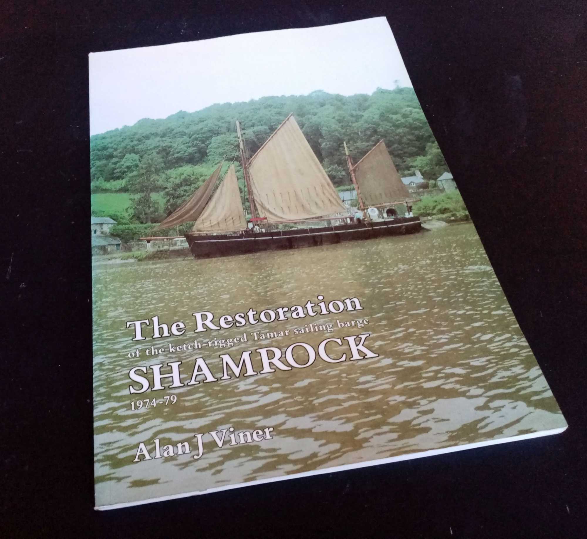 Alan Viner - The Restoration of the Ketch-rigged Tamar Sailing Barge 