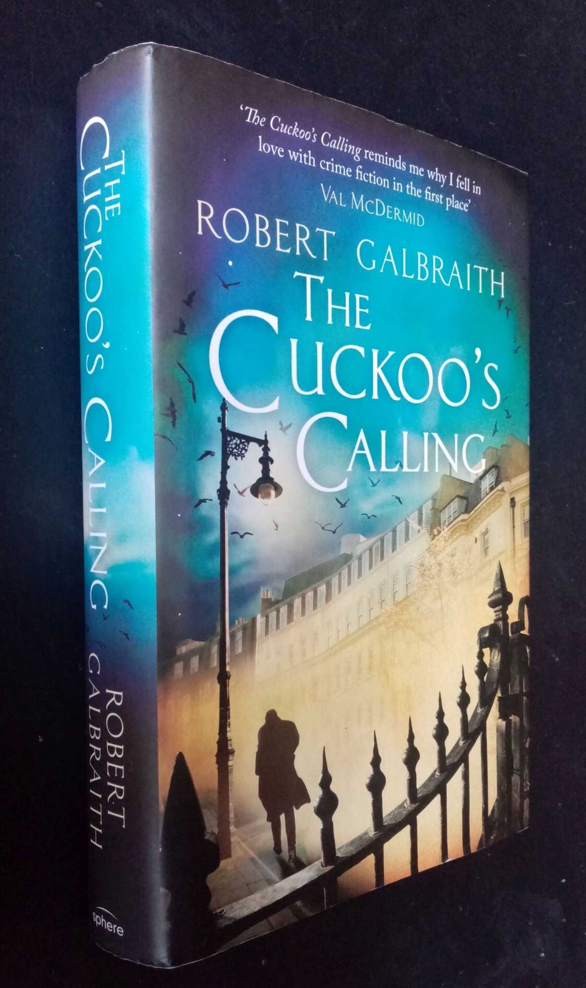 Robert Galbraith - The Cuckoo's Calling. First Edition Second printing.