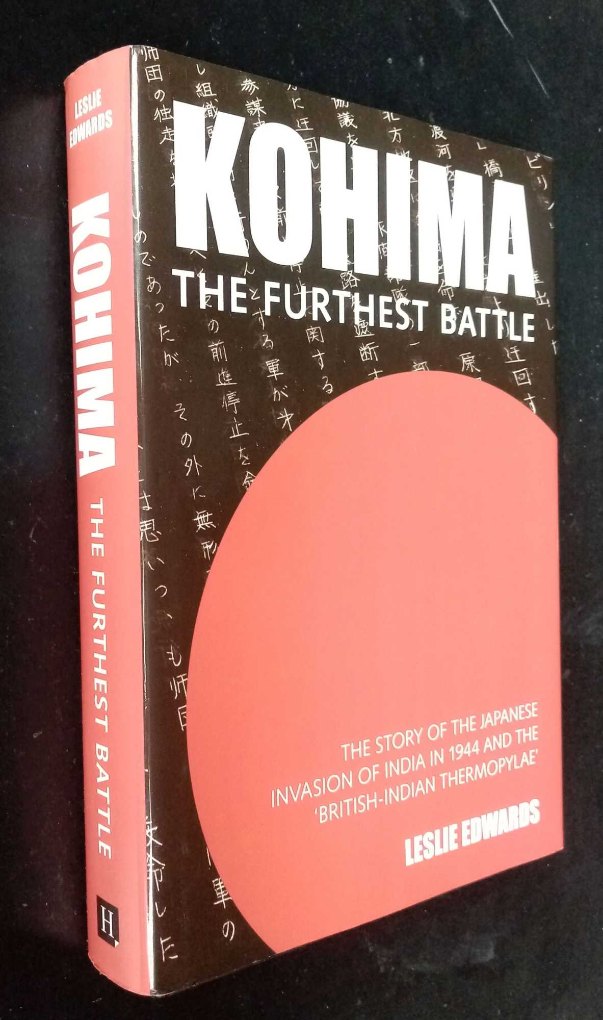 Leslie Edwards - Kohima: The Furthest Battle