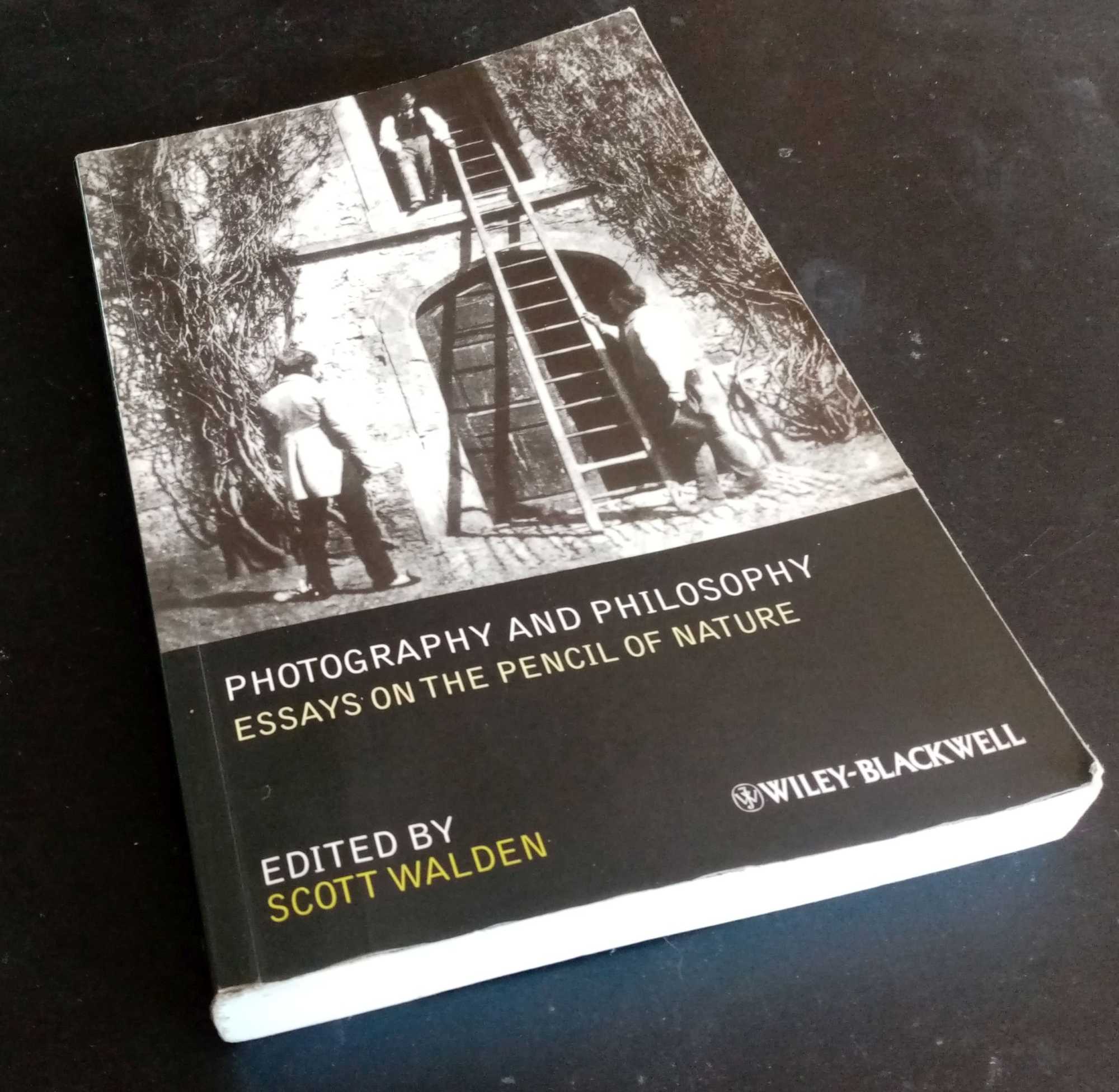 Scott Walden - Photography Philosophy: Essays on the Pencil of Nature