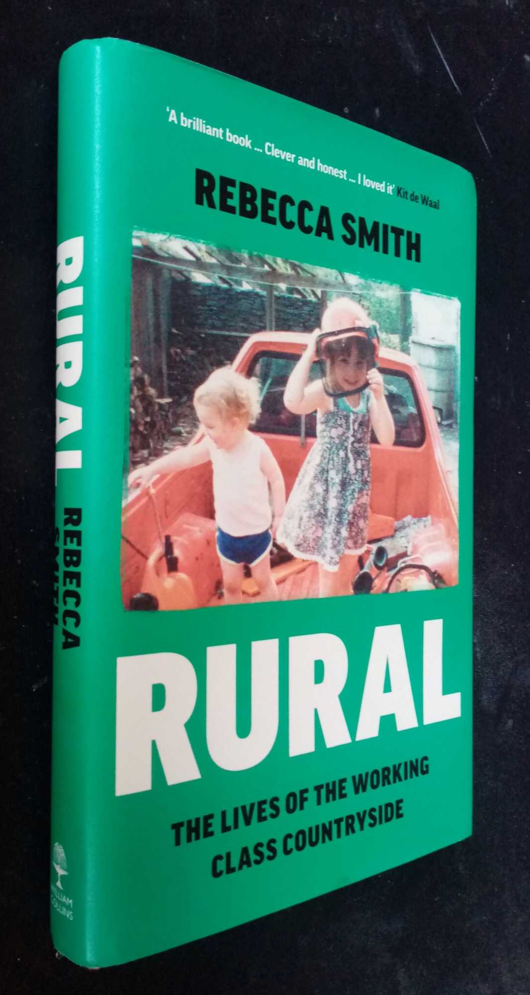 Rebecca Smith - Rural: The Lives of the Working Class Countryside    SIGNED