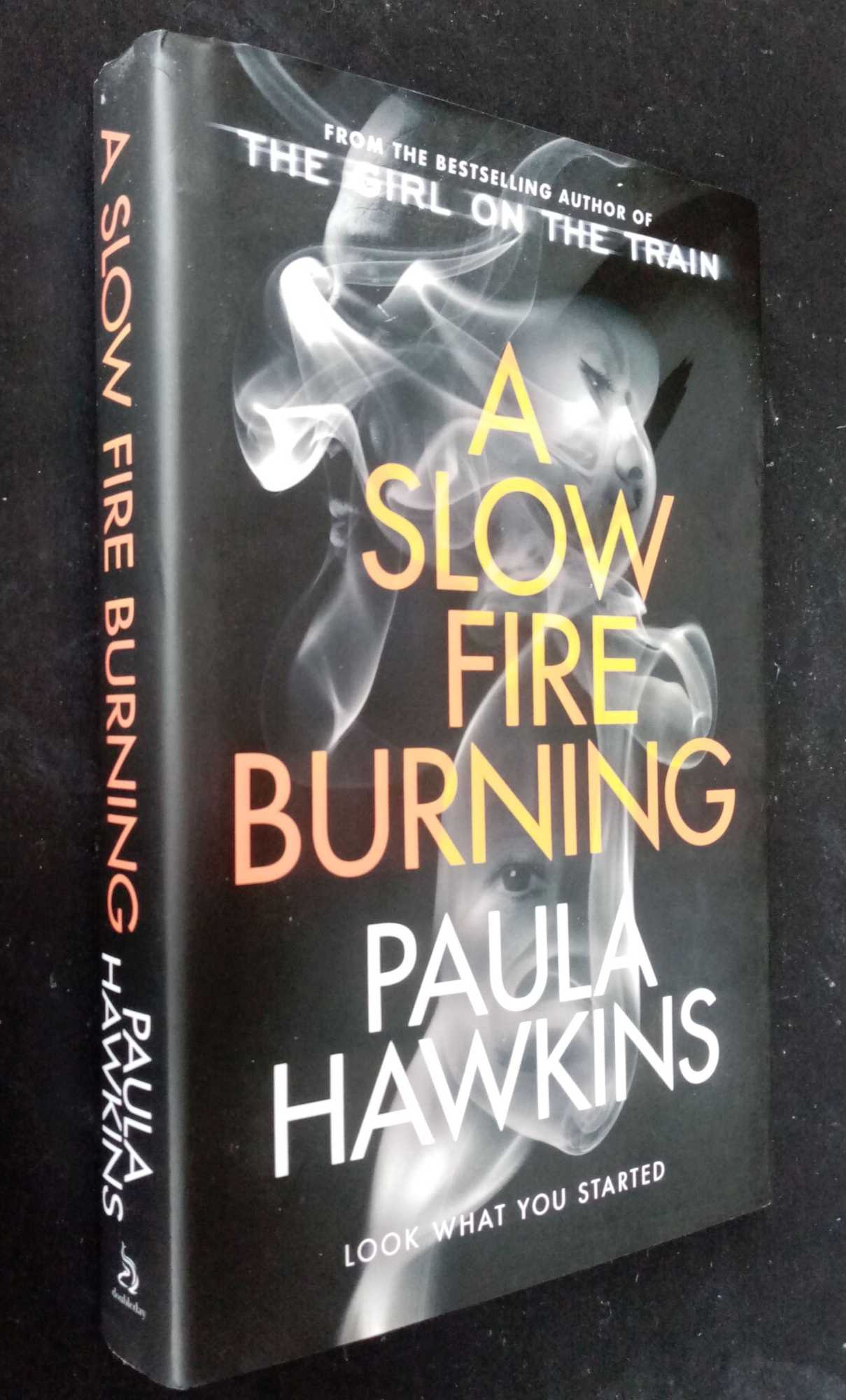 Paula Hawkins - A Slow Fire Burning     SIGNED